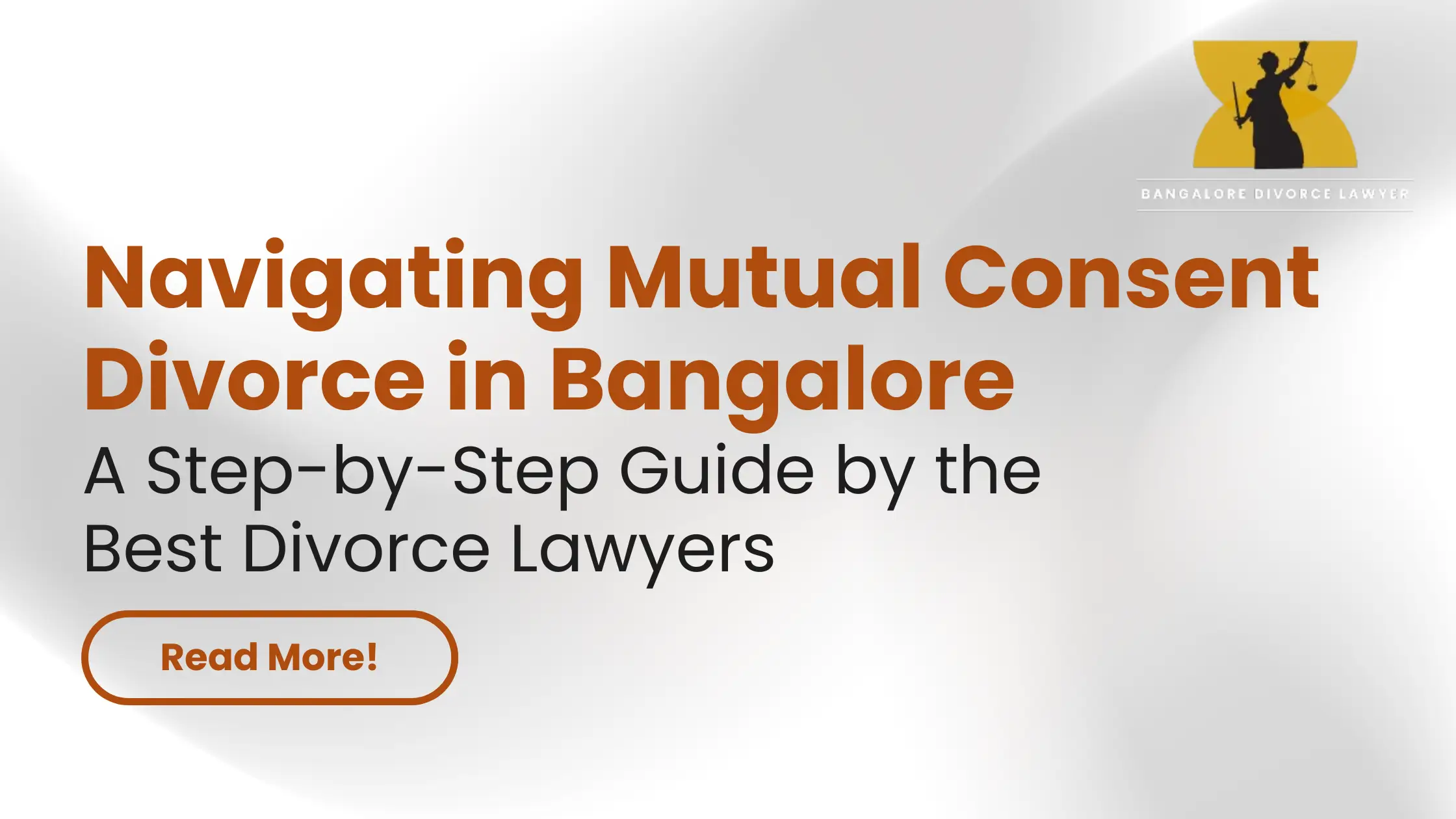 Navigating Mutual Consent Divorce in Bangalore: A Step-by-Step Guide by the Best Divorce Lawyers