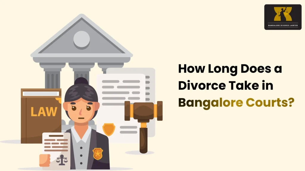 How Long Does a Divorce Take in Bangalore Courts